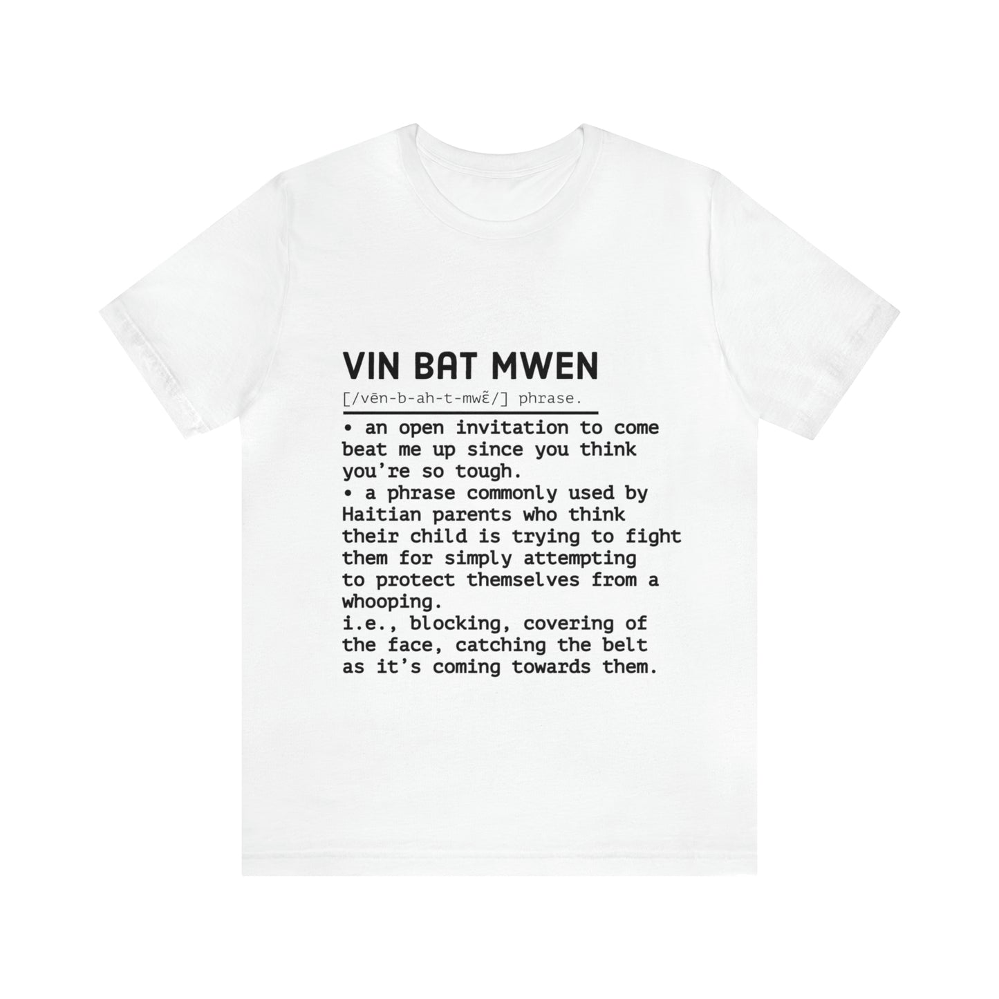 Vin Bat Mwen Unisex Tee