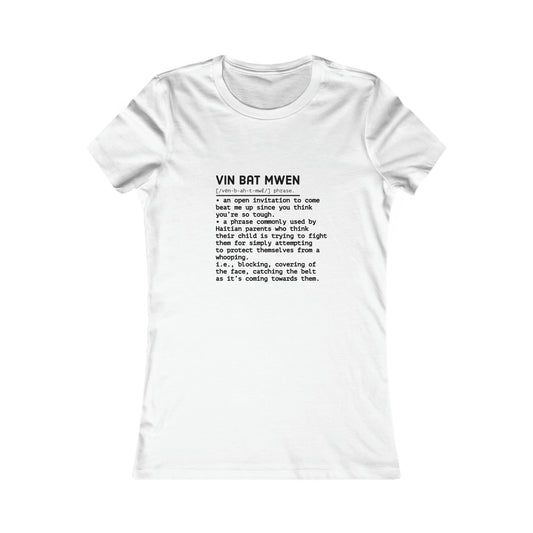 Vin Bat Mwen Women's Tee