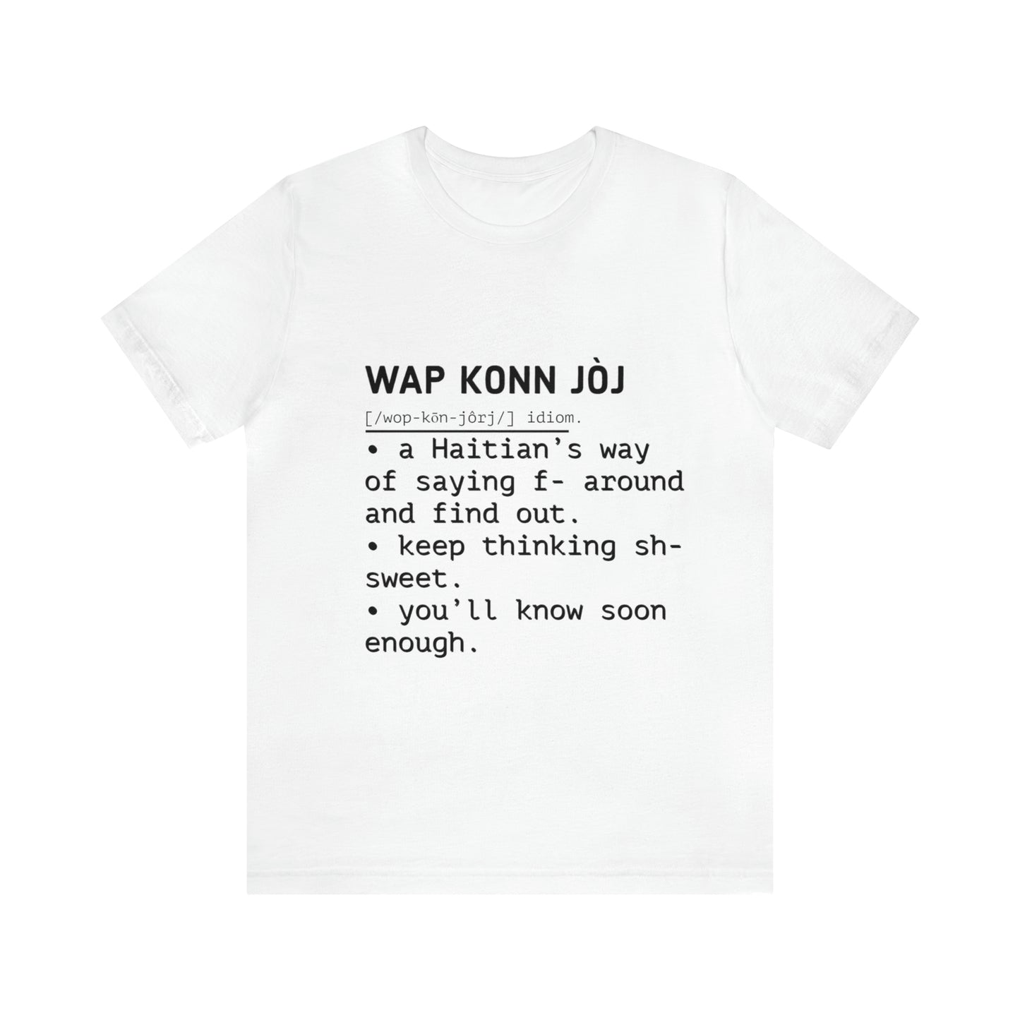 Wap Konn Jòj Unisex Tee