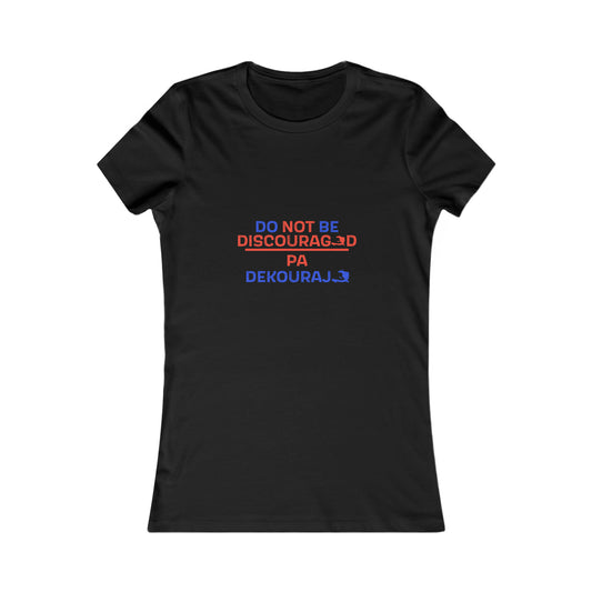 Pa Dekouraje Women's Tee