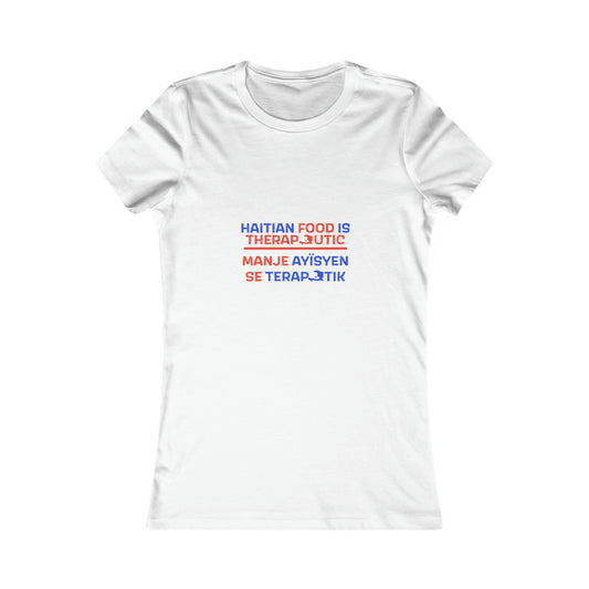 Haitian Food Is Therapeutic Women's Tee